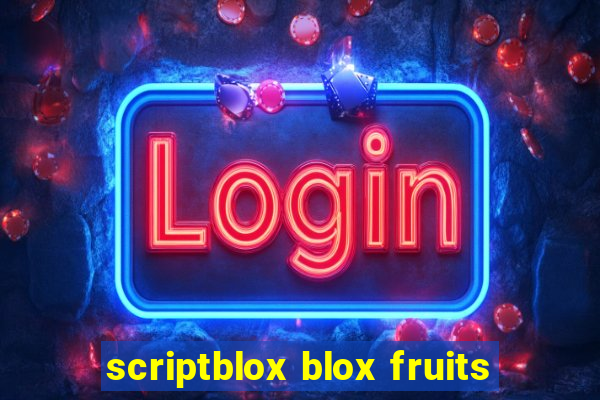 scriptblox blox fruits